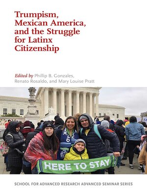 cover image of Trumpism, Mexican America, and the Struggle for Latinx Citizenship